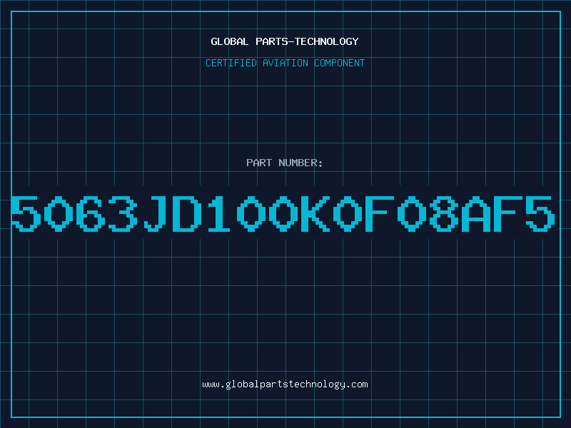 Aviation Part 5063JD100K0F08AF5