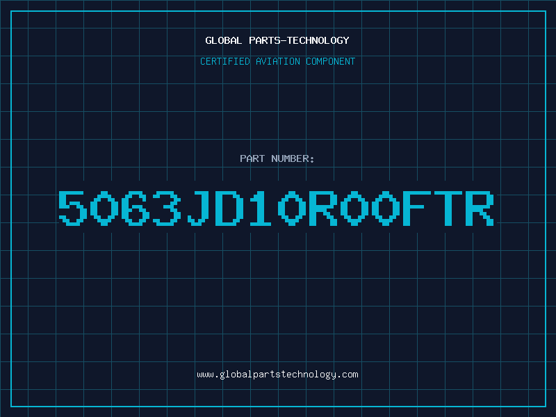 Aviation Part 5063JD10R00FTR