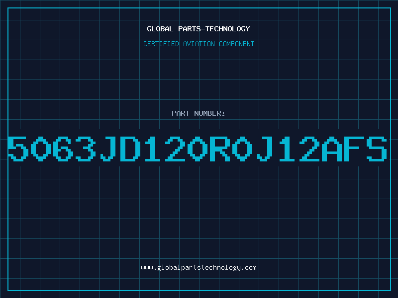 Aviation Part 5063JD120R0J12AFS