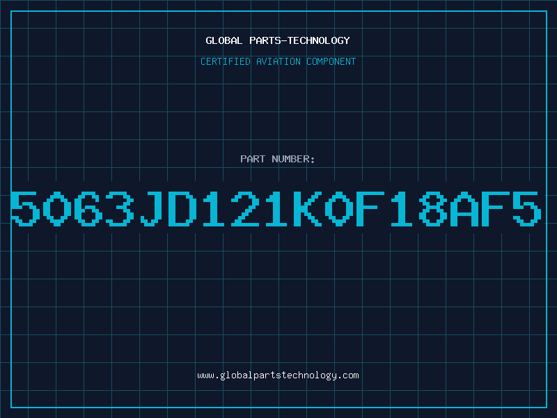 Aviation Part 5063JD121K0F18AF5