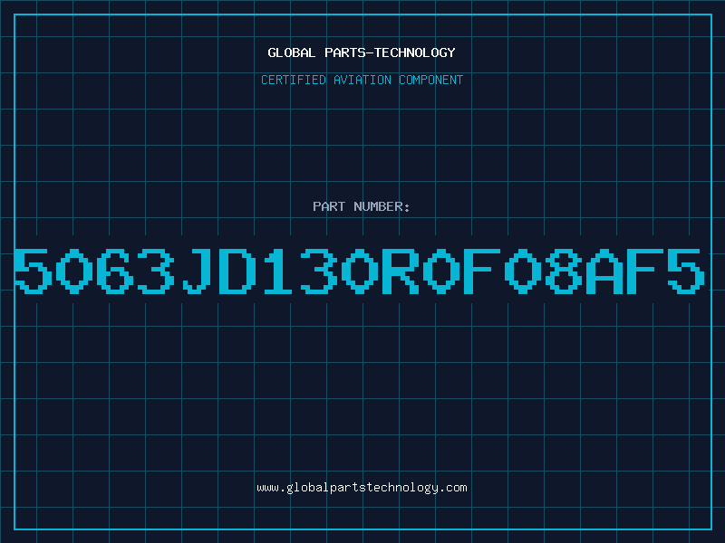 Aviation Part 5063JD130R0F08AF5