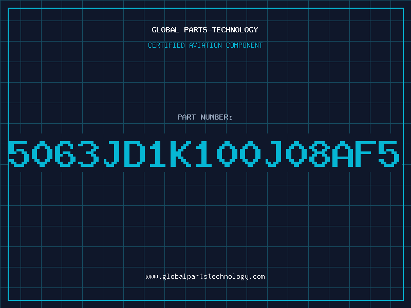 Aviation Part 5063JD1K100J08AF5