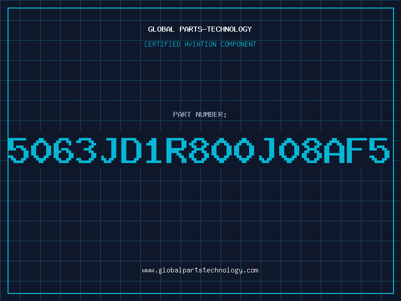 Aviation Part 5063JD1R800J08AF5