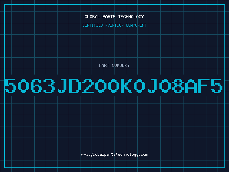 Aviation Part 5063JD200K0J08AF5