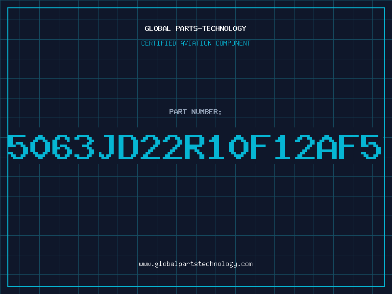 Aviation Part 5063JD22R10F12AF5