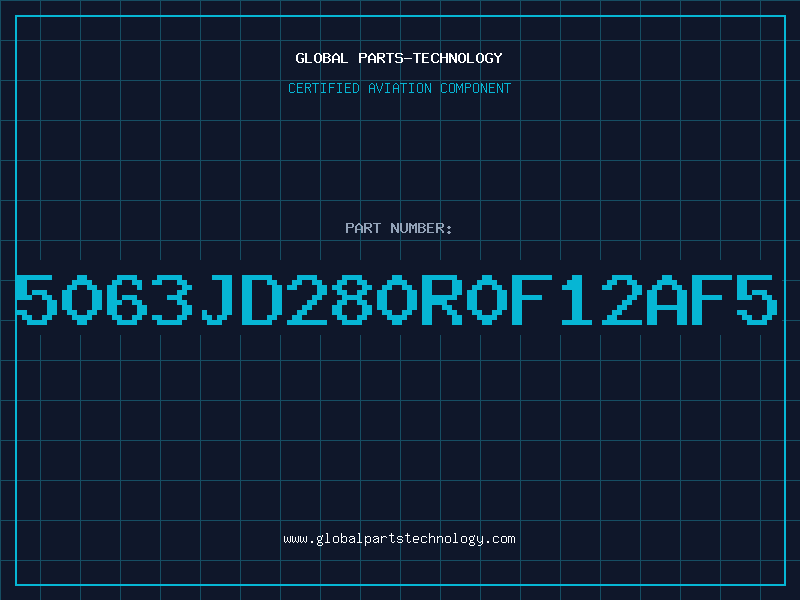 Aviation Part 5063JD280R0F12AF5