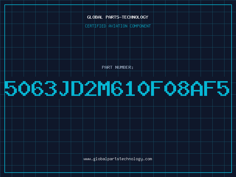Aviation Part 5063JD2M610F08AF5
