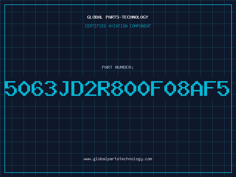 Aviation Part 5063JD2R800F08AF5
