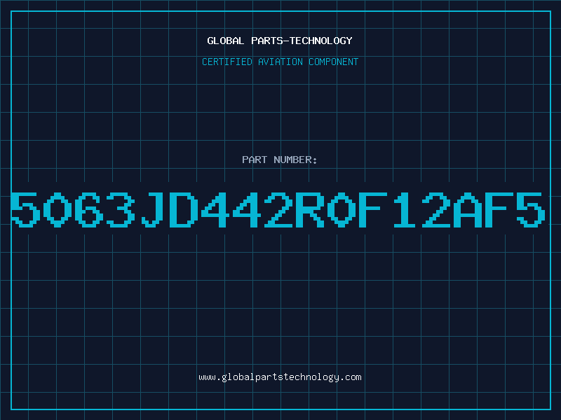 Aviation Part 5063JD442R0F12AF5