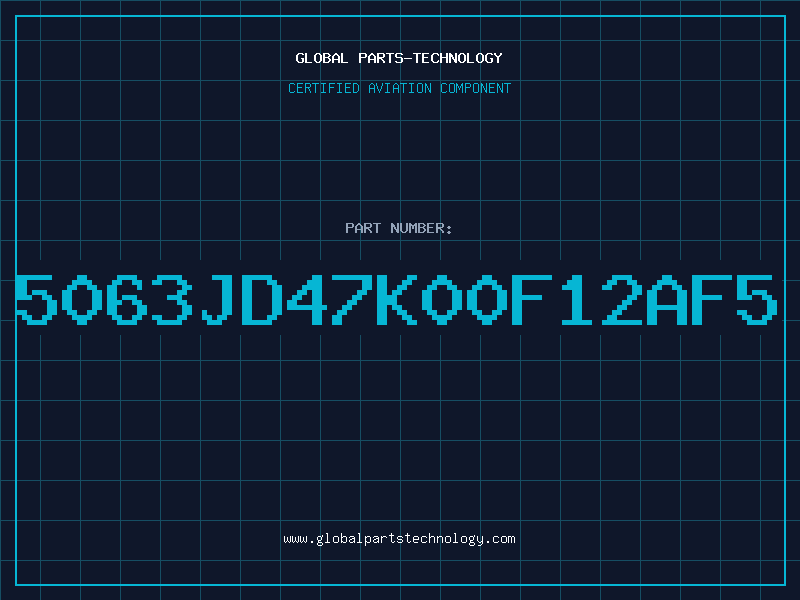 Aviation Part 5063JD47K00F12AF5