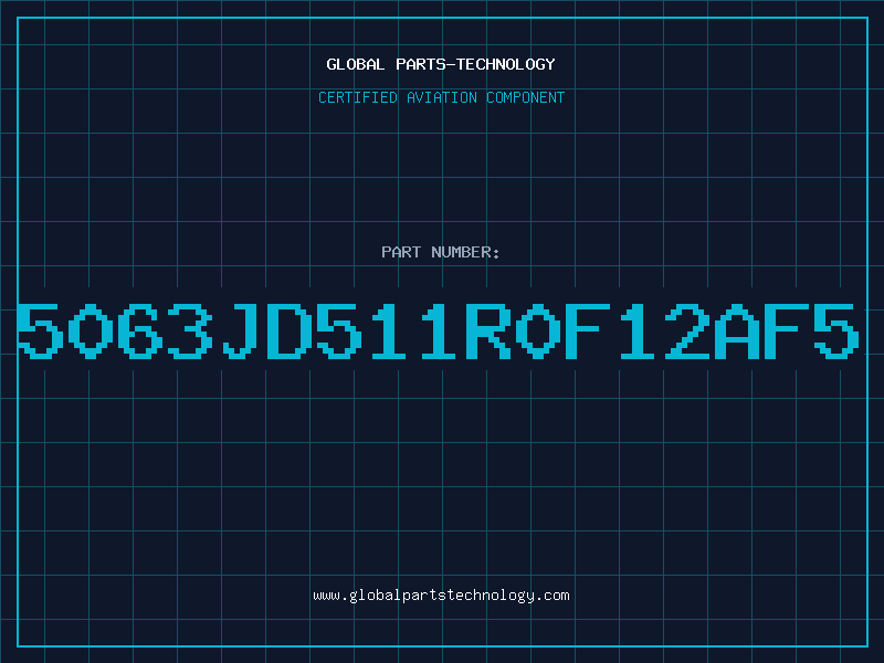 Aviation Part 5063JD511R0F12AF5