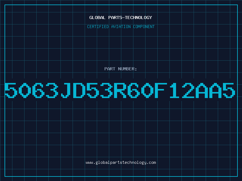 Aviation Part 5063JD53R60F12AA5