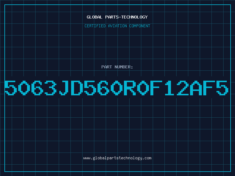 Aviation Part 5063JD560R0F12AF5
