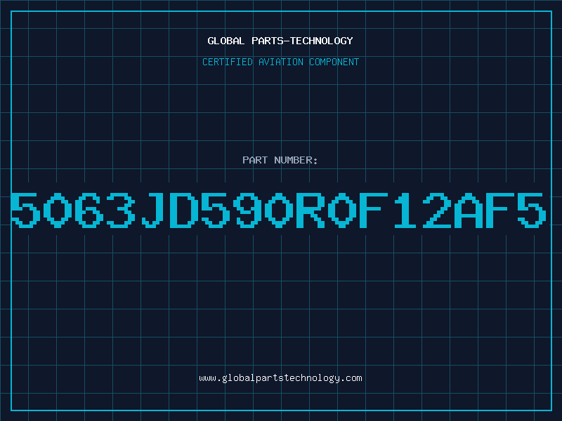 Aviation Part 5063JD590R0F12AF5