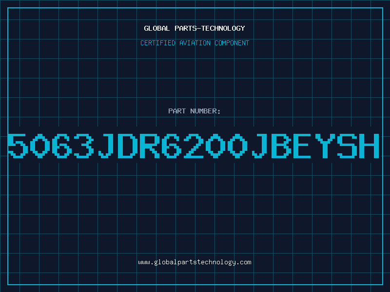 Aviation Part 5063JDR6200JBEYSH