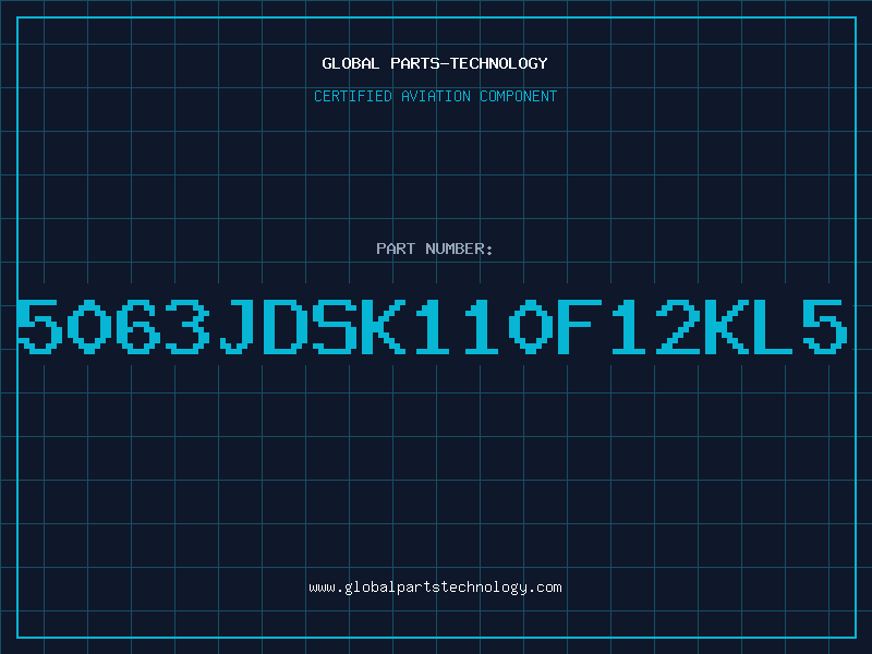 Aviation Part 5063JDSK110F12KL5