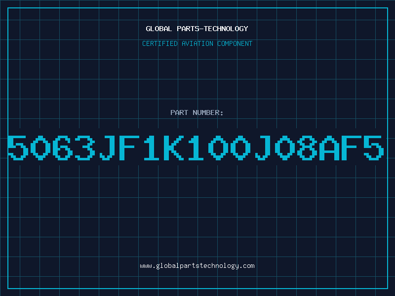 Aviation Part 5063JF1K100J08AF5