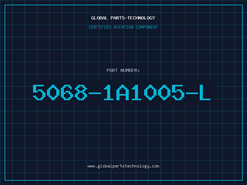Aviation Part 5068-1A1005-L
