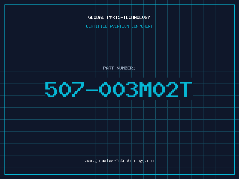 Aviation Part 507-003M02T