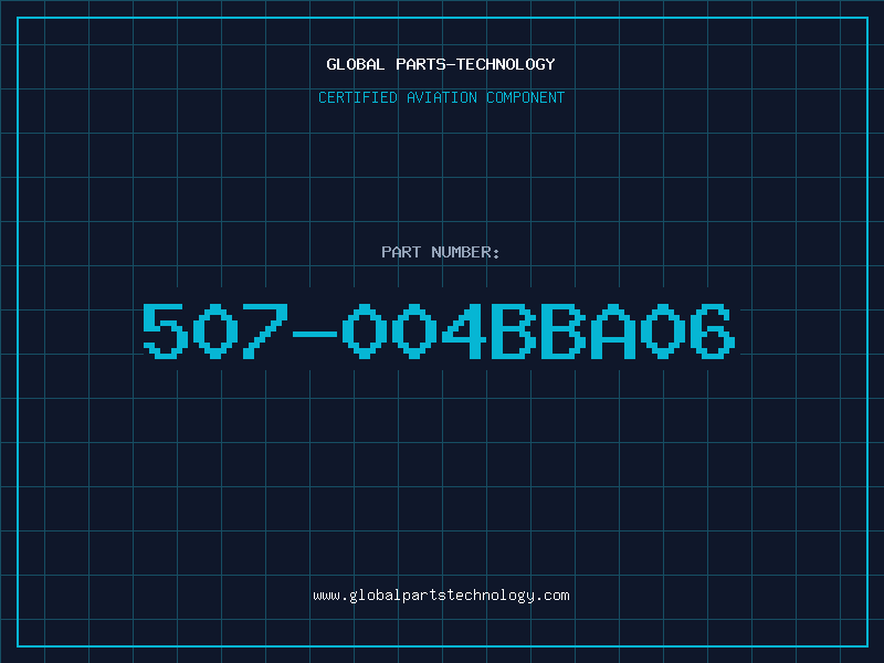 Aviation Part 507-004BBA06