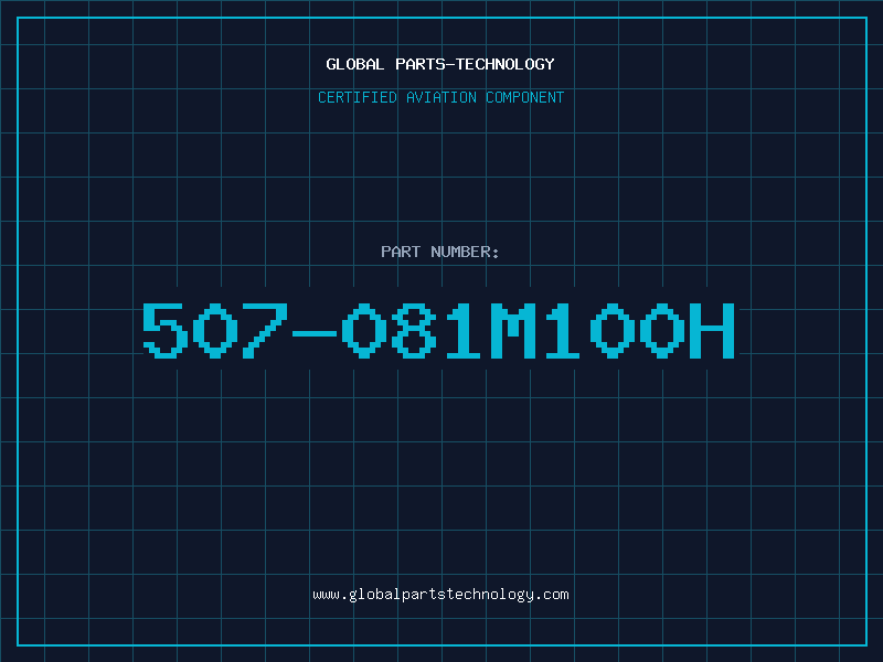 Aviation Part 507-081M100H