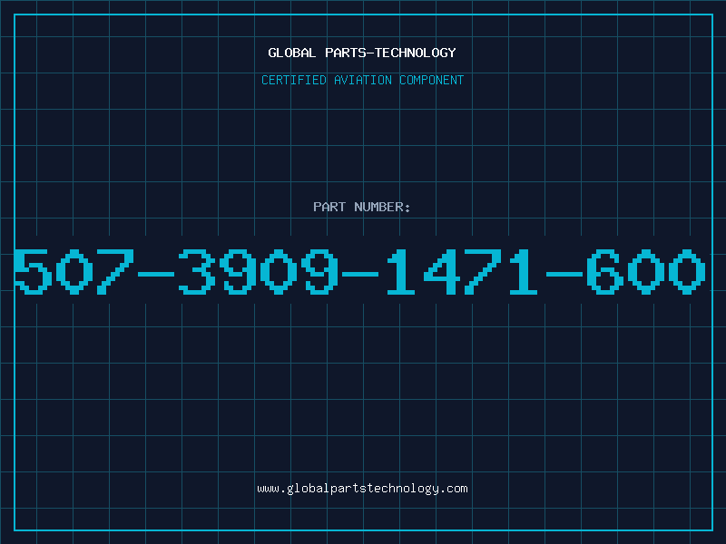 Aviation Part 507-3909-1471-600
