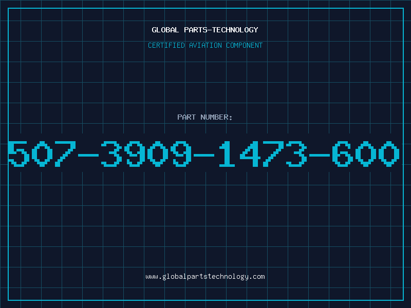 Aviation Part 507-3909-1473-600