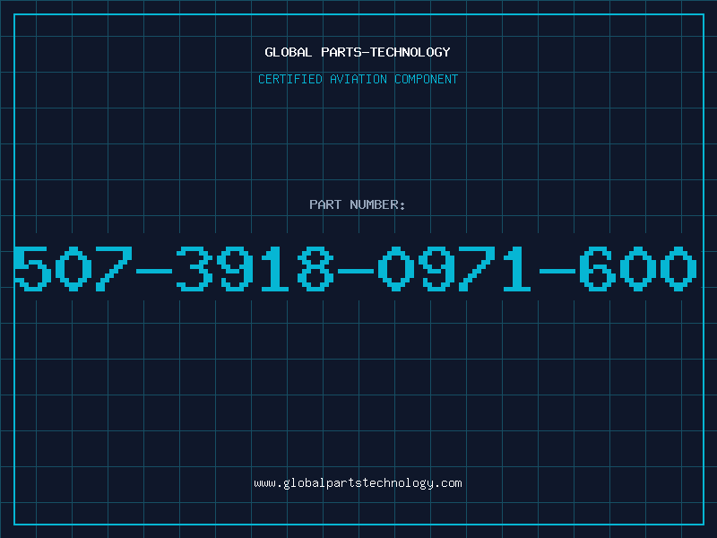 Aviation Part 507-3918-0971-600