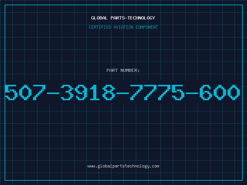Aviation Part 507-3918-7775-600