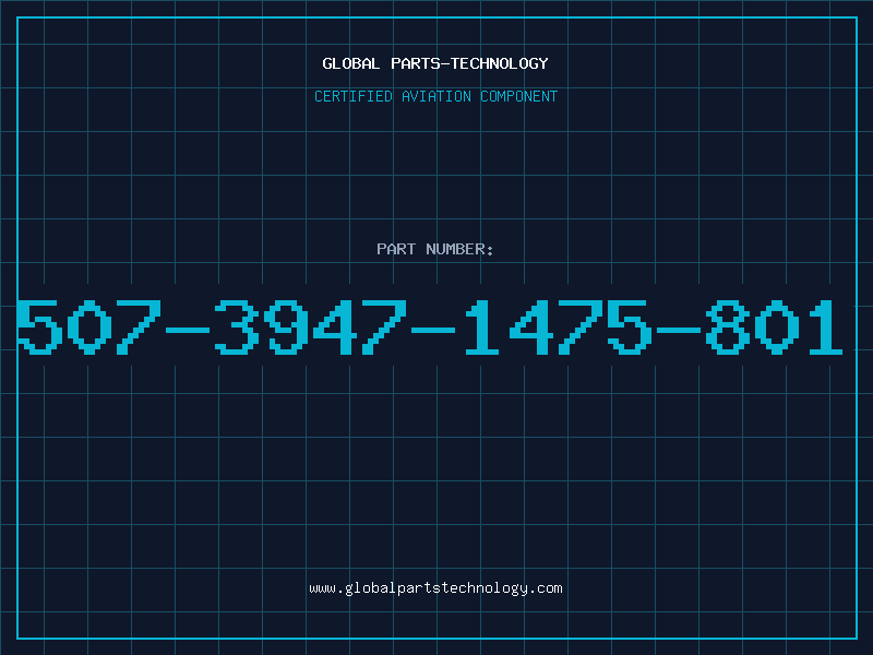 Aviation Part 507-3947-1475-801