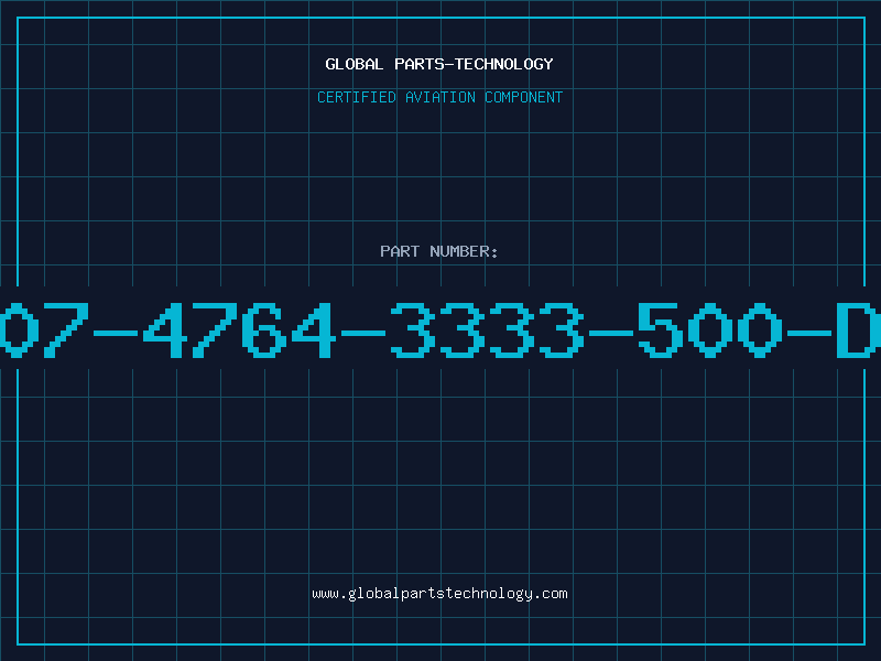 Aviation Part 507-4764-3333-500-DL