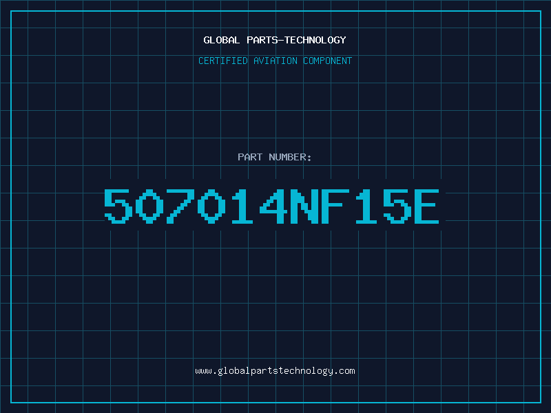 Aviation Part 507014NF15E