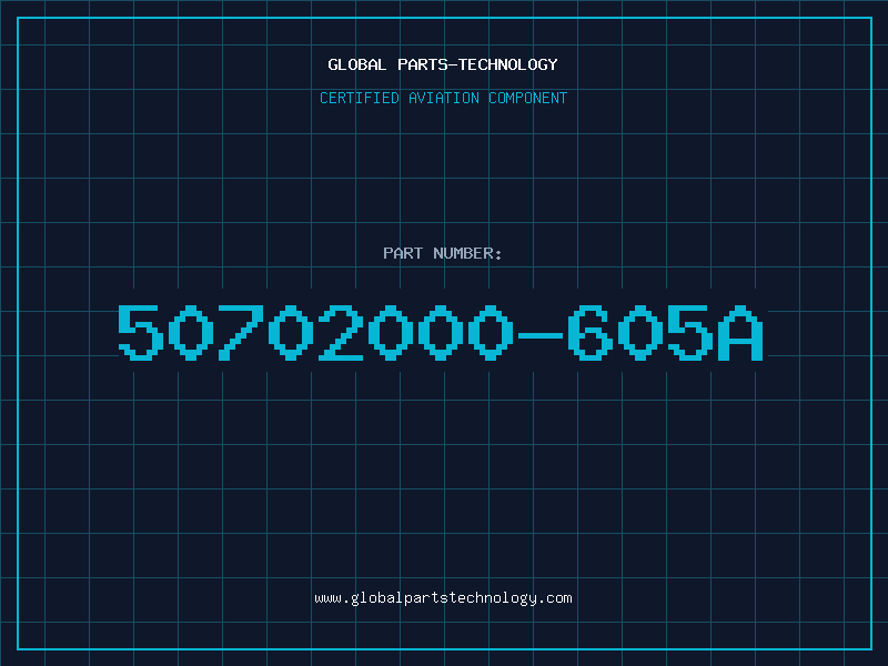 Aviation Part 50702000-605A
