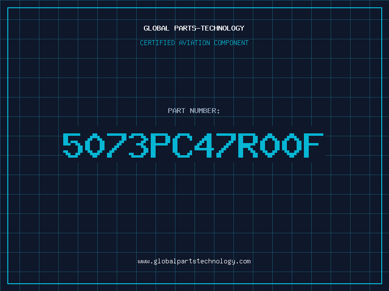 Aviation Part 5073PC47R00F