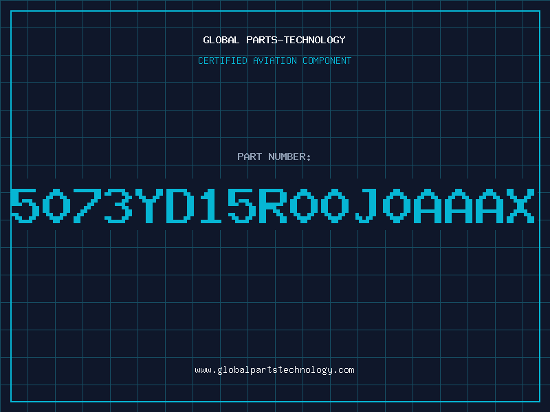 Aviation Part 5073YD15R00J0AAAX