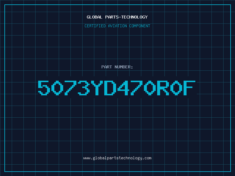 Aviation Part 5073YD470R0F