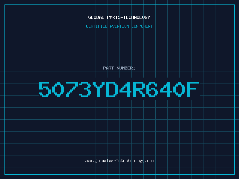 Aviation Part 5073YD4R640F