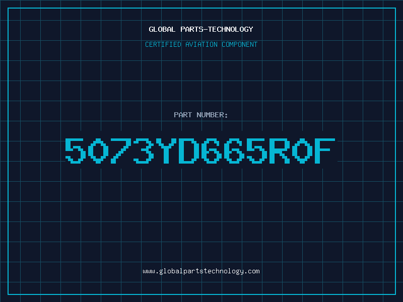 Aviation Part 5073YD665R0F