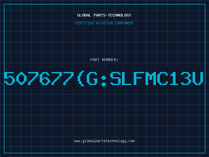 Aviation Part 507677GSLFMC13U