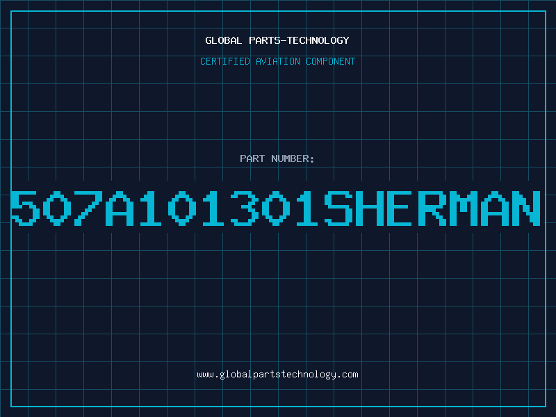Aviation Part 507A101301SHERMAN