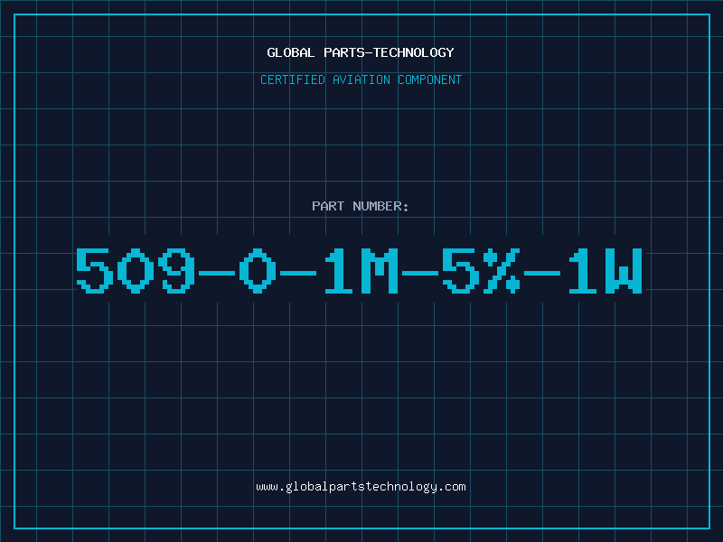 Aviation Part 509-0-1M-5%-1W