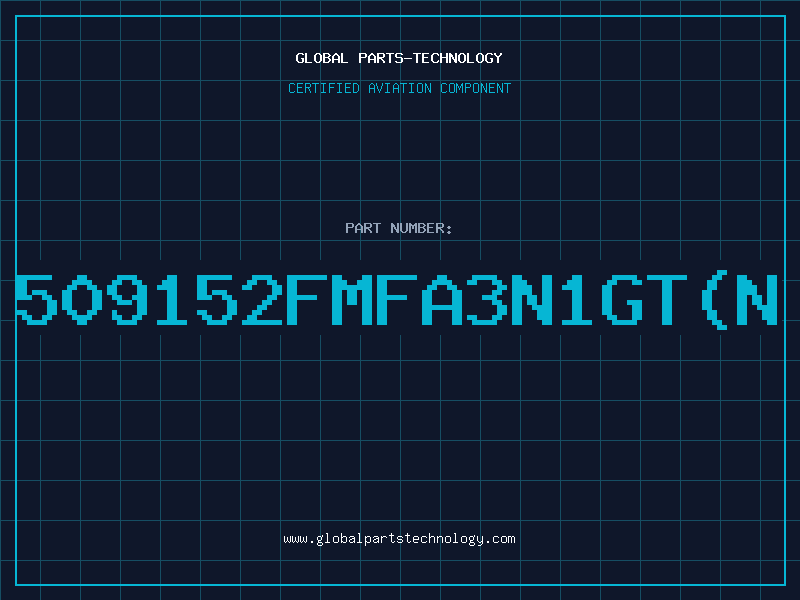 Aviation Part 509152FMFA3N1GTN