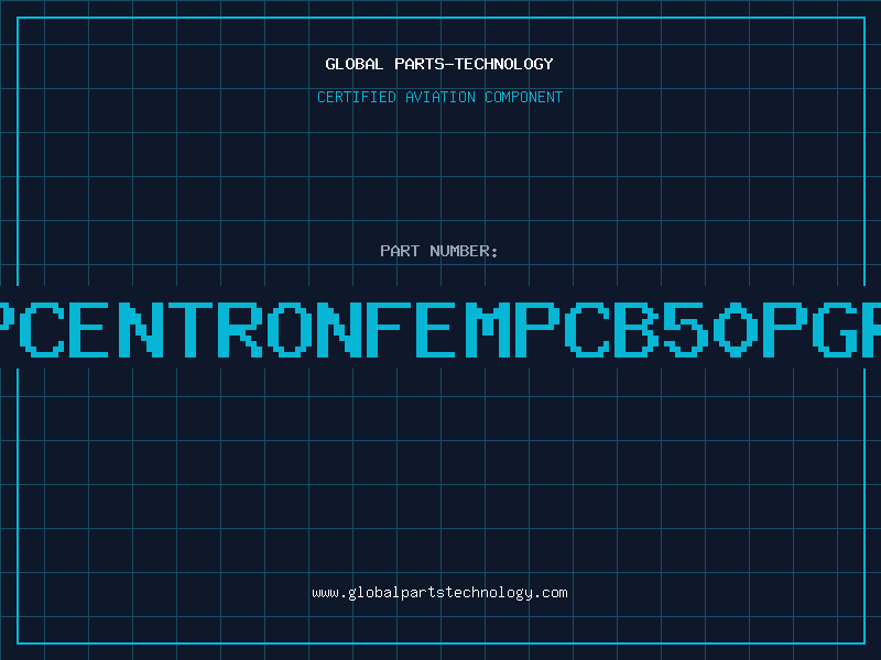 Aviation Part 50PCENTRONFEMPCB50PGRCS