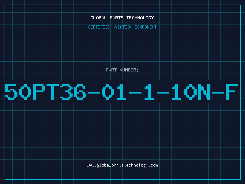 Aviation Part 50PT36-01-1-10N-F
