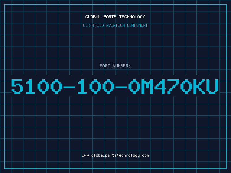 Aviation Part 5100-100-0M470KU