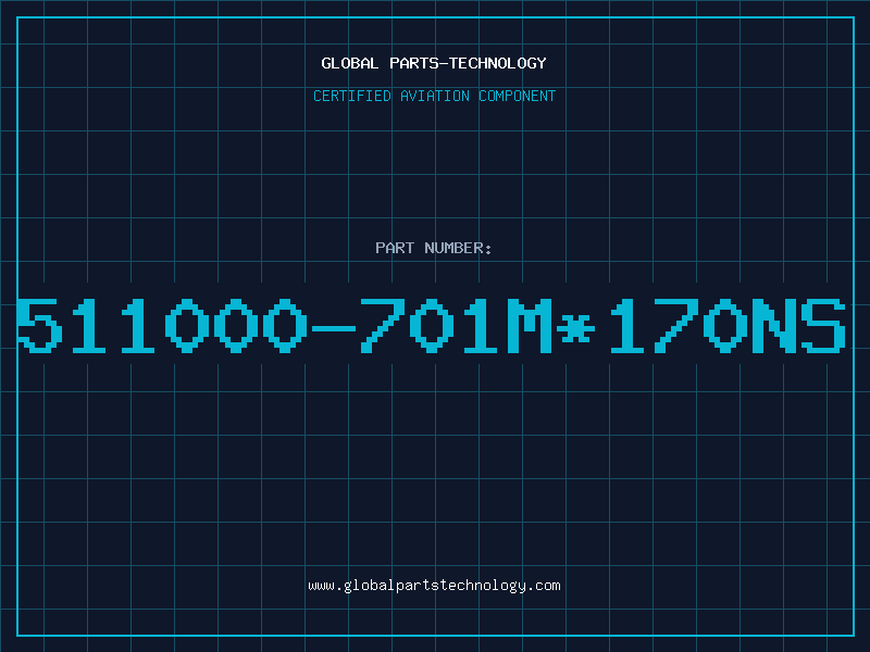 Aviation Part 511000-701M*170NS