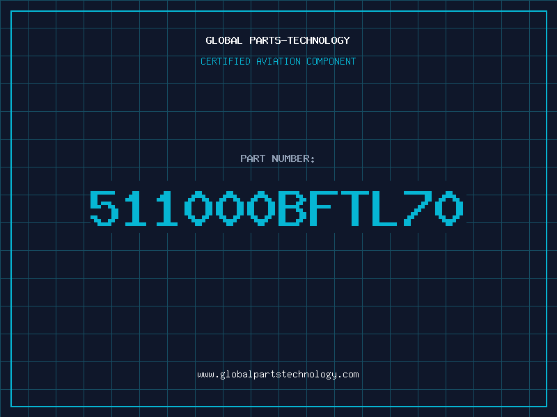Aviation Part 511000BFTL70