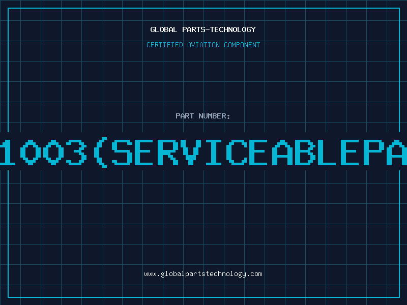 Aviation Part 511003serviceablepart