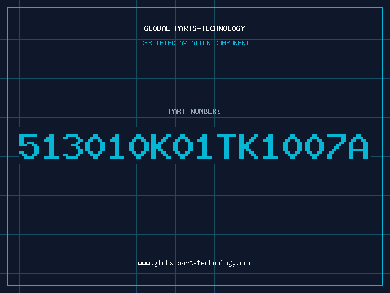 Aviation Part 513010K01TK1007A