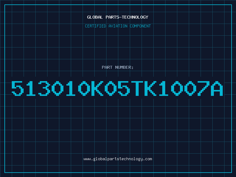 Aviation Part 513010K05TK1007A